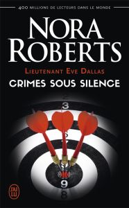Lieutenant Eve Dallas Tome 43 : Crimes sous silence - Roberts Nora - Le Pennec Guillaume