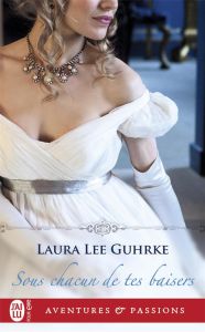 Sous chacun de tes baisers - Gurhke Laura Lee - Clarens Elizabeth