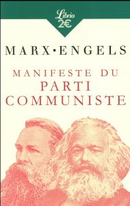 Manifeste du Parti communiste. Précédé de Lire le Manifeste - Marx Karl - Engels Friedrich - Lafargue Laura - Ma