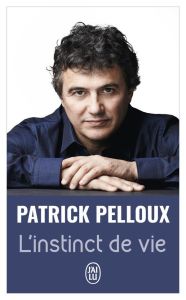 L'instinct de vie - Pelloux Patrick