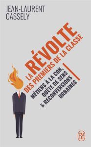 La révolte des premiers de la classe - Cassely Jean-Laurent