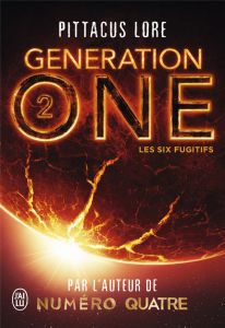 Generation One Tome 2 : Les six fugitifs - Lore Pittacus - Kuntzer Benjamin
