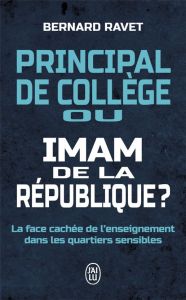 Principal de collège ou Imam de la République ? - Ravet Bernard - Davidenkoff Emmanuel
