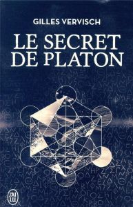 LE SECRET DE PLATON - VERVISCH GILLES