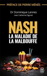 NASH. La maladie de la malbouffe - Lannes Dominique - Siguret Catherine - Ménès Pierr