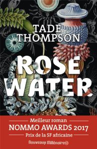 Rosewater Tome 1 - Thompson Tade - Planchat Henry-Luc