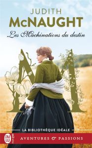Les machinations du destin - McNaught Judith - Roche Françoise
