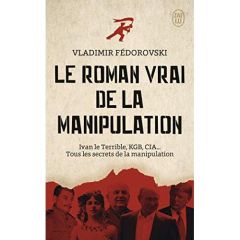 Le roman vrai de la manipulation - Fédorovski Vladimir