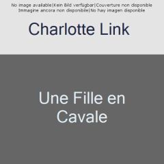 UNE FILLE EN CAVALE - LINK CHARLOTTE