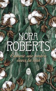 Comme une ombre dans la nuit. Edition collector - Roberts Nora - Langer Régina
