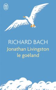 Jonathan Livingston le Goéland - Bach Richard