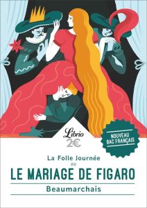 Le Mariage de Figaro - Beaumarchais Pierre-Augustin Caron de