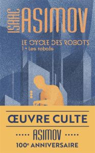 Le cycle des robots Tome 1 : Les robots - Asimov Isaac - Billon Pierre - Durastani Pierre-Pa