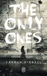 The Only Ones - Dibbell Carola - Sersiron Théophile
