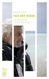 Le dernier loup de mer - Van den Heede Jean-Luc