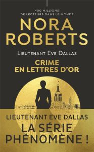 Lieutenant Eve Dallas/50/Crime en lettres d'or - Roberts Nora