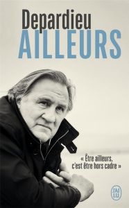 Ailleurs - Depardieu Gérard