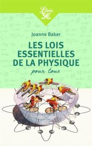Les lois essentielles de la physique pour tous - Baker Joanne - Randon-Furling Julien