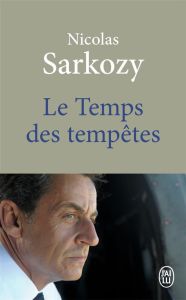 Le temps des tempêtes - Sarkozy Nicolas