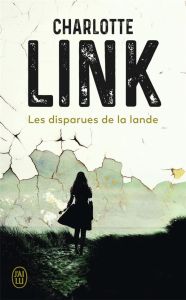 Les disparues de la Lande - Link Charlotte - Gepner Corinna