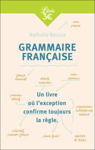 Grammaire française. Edition revue et augmentée - Baccus Nathalie