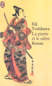La pierre et le sabre Tome 1 - Yoshikawa Eiji