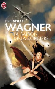 La saison de la sorcière - Wagner Roland C.