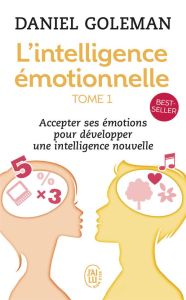 L'intelligence émotionnelle Tome 1 - Goleman Daniel - Piélat Thierry
