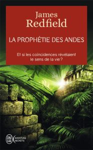 La prophétie des Andes. Tome 1 - Redfield James