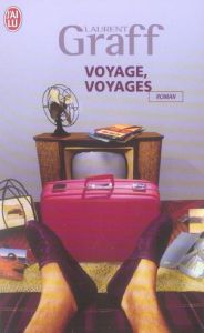Voyage, voyages - Graff Laurent