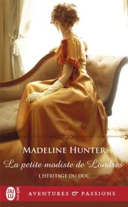 L'héritage du duc/02/La petite modiste de Londres - Hunter Madeline