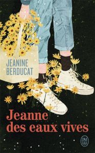 Jeanne des eaux vives - Berducat Jeanine