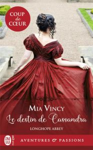 Longhope Abbey Tome 3 : Le destin de Cassandra - Vincy Mia - Hibert Nicole