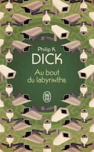 Au bout du labyrinthe - Dick Philip K. - Dorémieux Alain - Durastanti Pier
