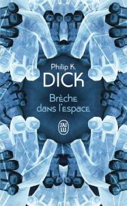 Brèche dans l'espace - Dick Philip K. - Defert Dominique - Meistermann Ch