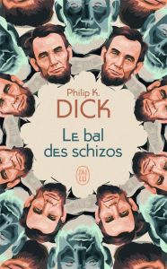 Le bal des schizos - Dick Philip K. - Georges Dutter - Anne Dutter