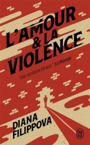 L'amour et la violence - Filippova Diana