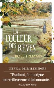 La couleur des rêves - Tremain Rose - Mayoux Suzanne V.