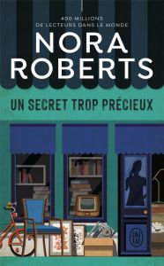 Un secret trop précieux - Roberts Nora - Dariot Valérie