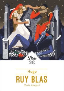 Ruy Blas - Hugo Victor - Bastard Hélène
