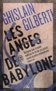 La trilogie des ombres/02/Les anges de Babylone - Gilberti Ghislain