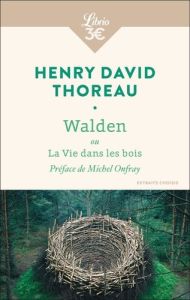 Walden ou La vie dans les bois. Extraits choisis - Thoreau Henry David - Onfray Michel - Fabulet Loui