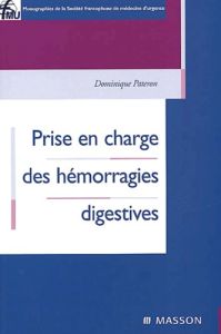 Prise en charge des hémorragies digestives - Pateron Dominique