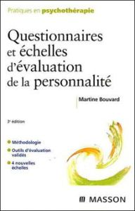 Questionnaires et échelles d'évaluation de la personalité. 3e édition - Bouvard Martine