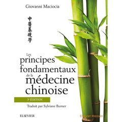 Les principes fondamentaux de la médecine chinoise. 3e édition - Maciocia Giovanni - Burner Sylviane