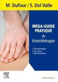 Méga-guide pratique de kinésithérapie - Dufour Michel - Valle Acedo Santiago del