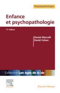 Enfance et psychopathologie. 11e édition - Marcelli Daniel - Cohen David