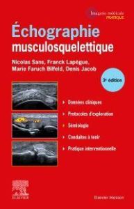 Echographie musculosquelettique. 3e édition - Sans Nicolas - Lapègue Franck - Faruch-bifeld Mari