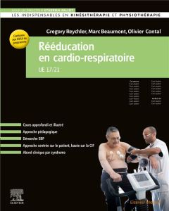 Kinésithérapie cardiorespiratoire. Eléments pour une pratique clinique raisonnée - Reychler Gregory - Beaumont Marc - Contal Olivier