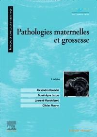 Pathologies maternelles et grossesse - Benachi Alexandra - Luton Dominique - Mandelbrot L